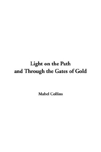 Light on the Path and Through the Gates of Gold book