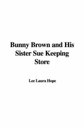Bunny Brown and His Sister Sue Keeping Store Contemporary literature