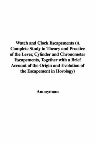 Product Image: Watch and Clock Escapements (a Complete Study in Theory and