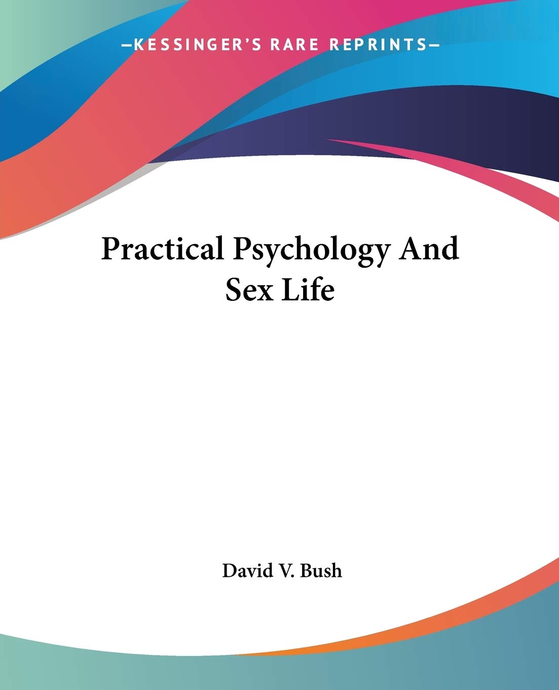 Practical Psychology and Sex Life Philosophy