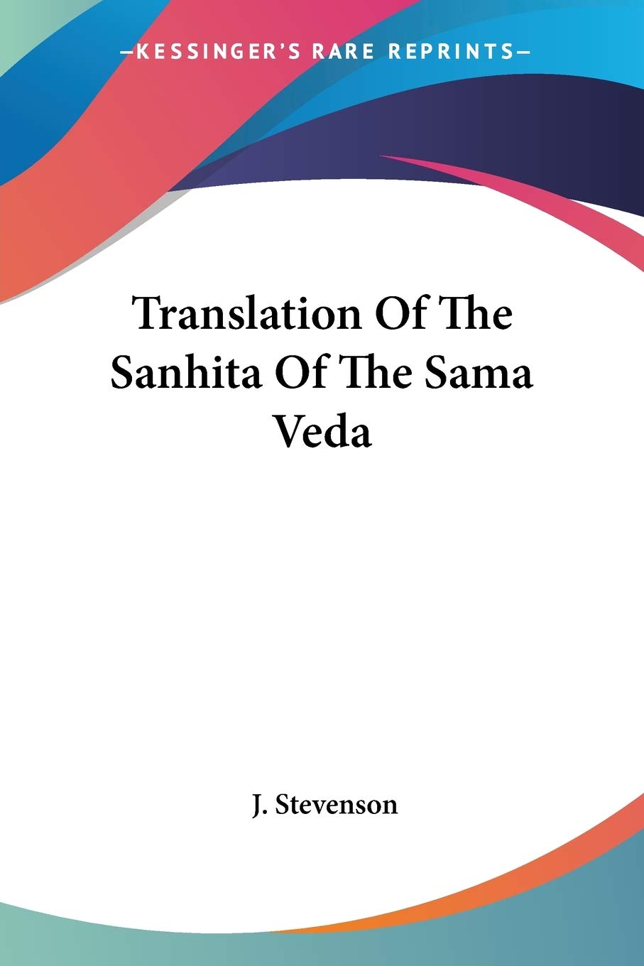 Translation of the Sanhita of the Sama Veda Historical Fiction