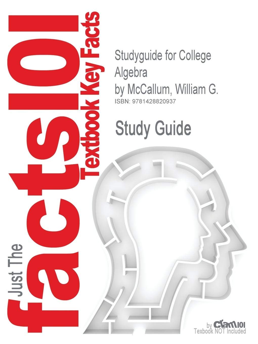 Outlines & Highlights for College Algebra Learning & Reference