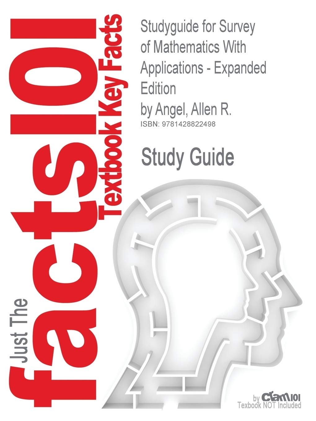 Outlines & Highlights for Survey of Mathematics With Applications Learning & Reference