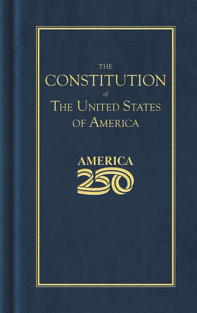 Constitution of the United States (America 250 Edition) (Books of American Wisdom) Law