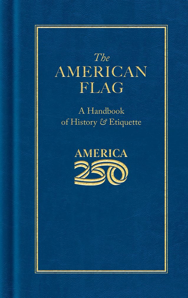 The American Flag (America 250 Edition) (Books of American Wisdom) Law