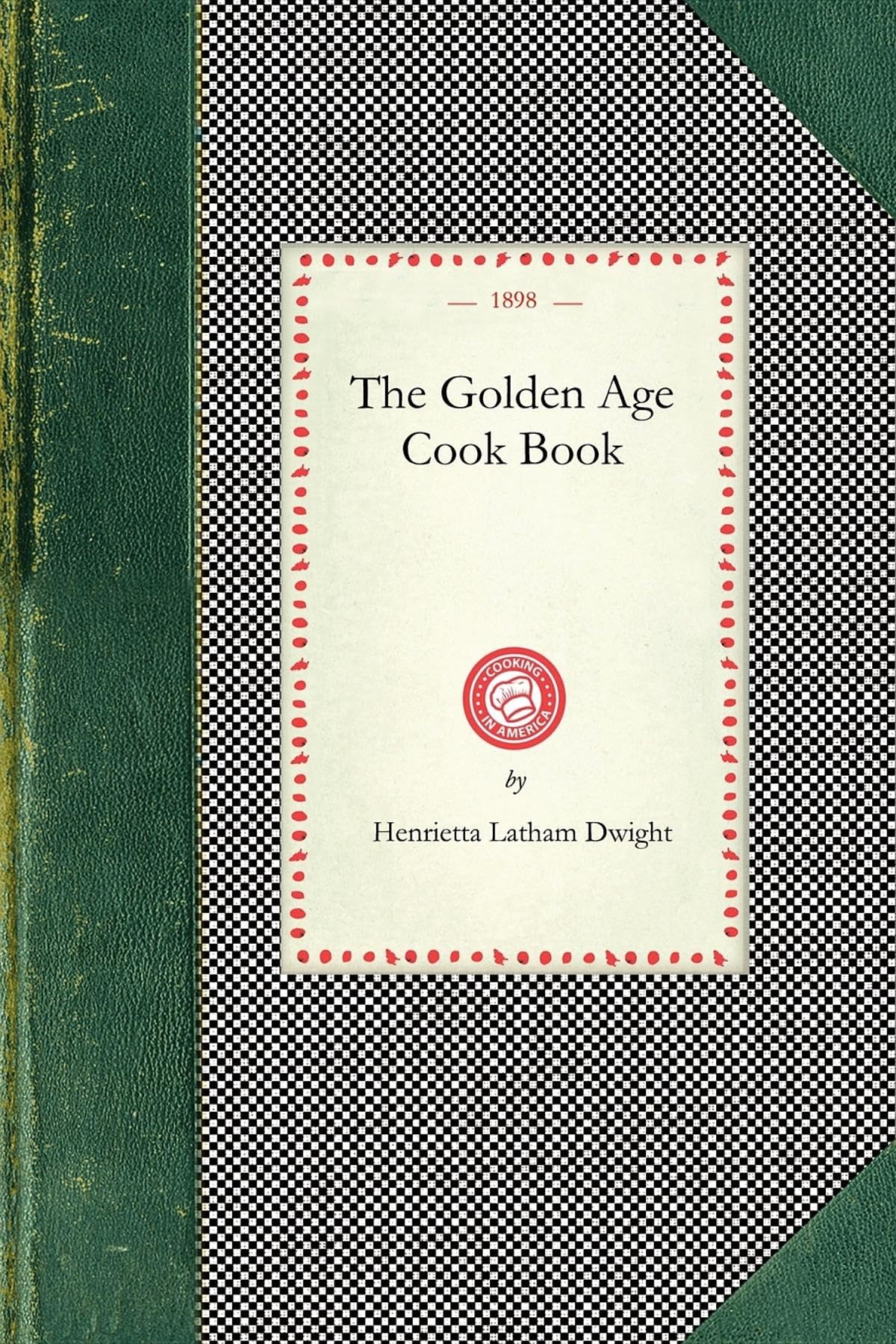The Golden Age Cook Book (Applewood Books) Leisure, Home & Garden