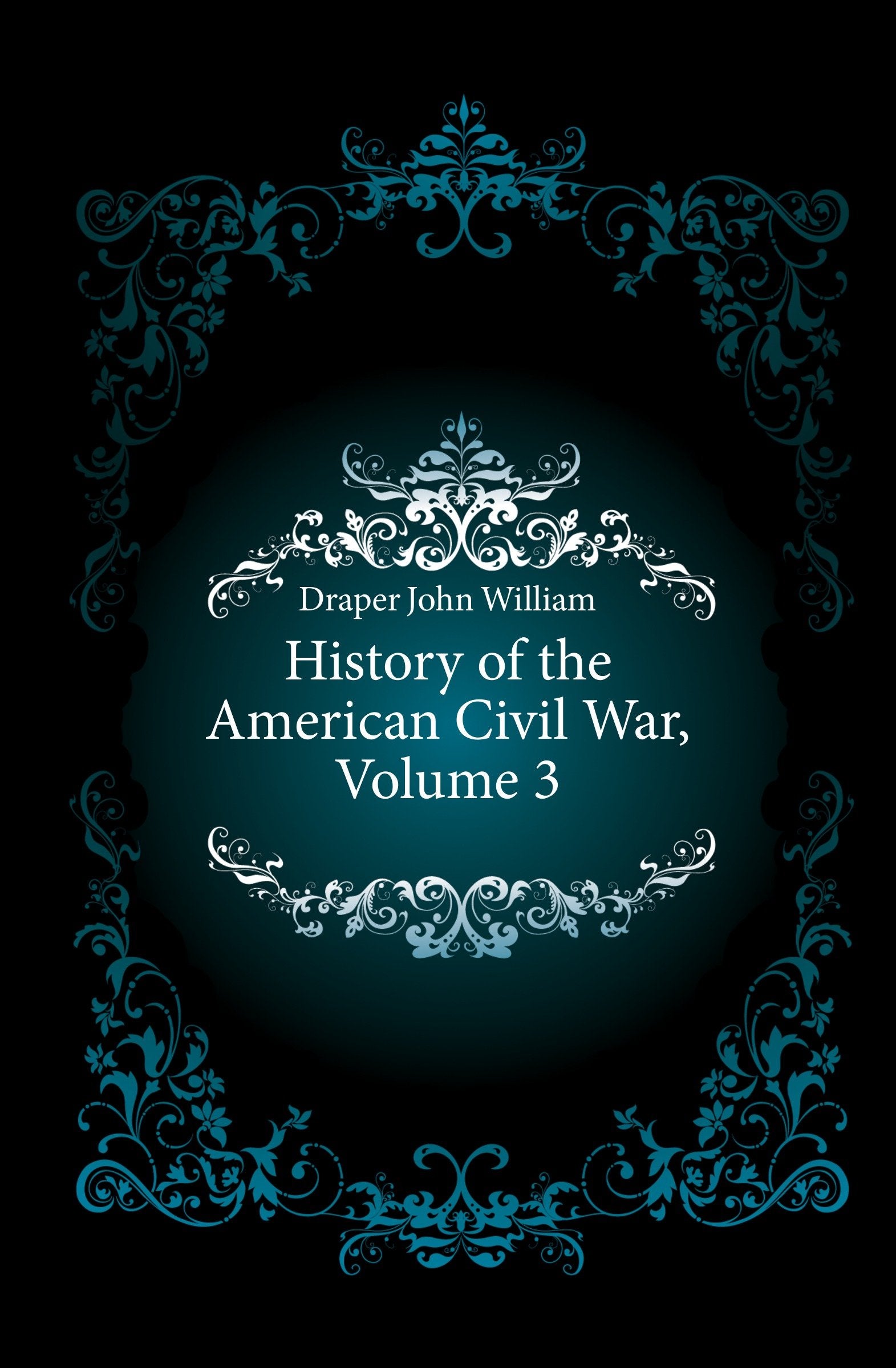 History of the American Civil War (History of the American Civil War, 3) Politics & History