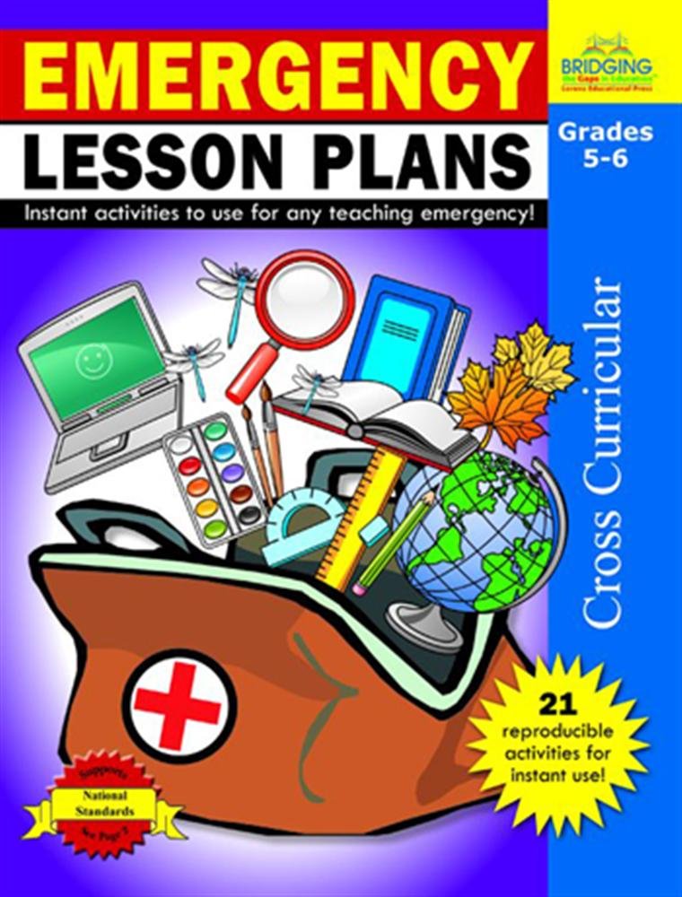 Emergency Lesson Plans, Grades 5-6: Instant Activities to Use for Any Teaching Emergency! Education & Training