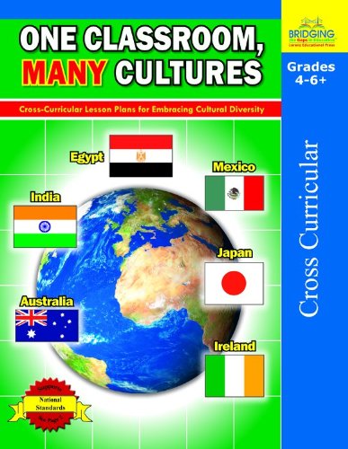 One Classroom, Many Cultures: Cross-Curricular Lesson Plans for Embracing Cultural Diversity Books