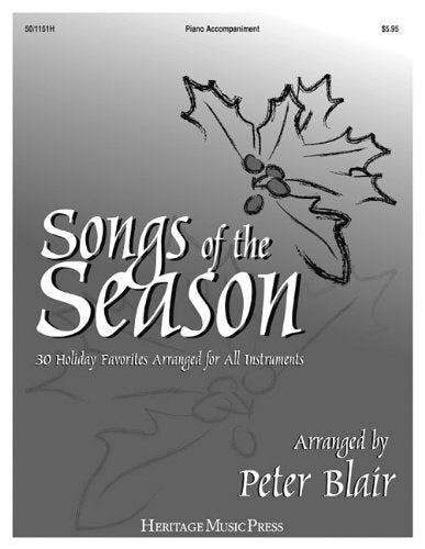 Songs of the Season - Piano Accompaniment: 30 Holiday Favorites Arranged for All Instruments Social Sciences