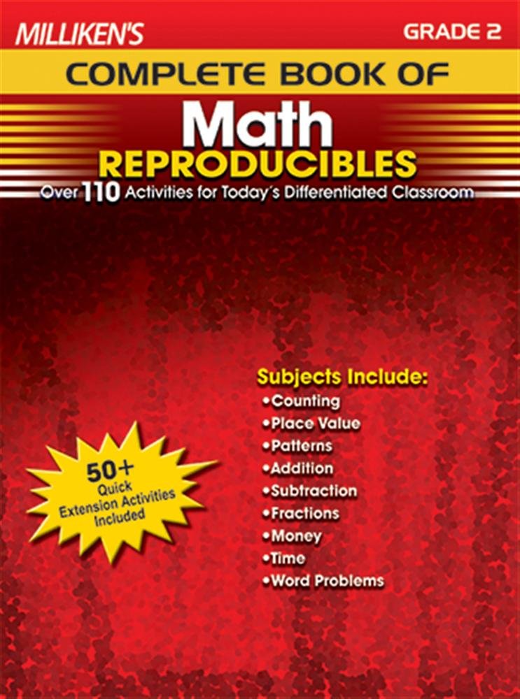 Milliken's Complete Book of Math Reproducibles - Grade 2: Over 110 Activities for Today's Differentiated Classroom Education & Training