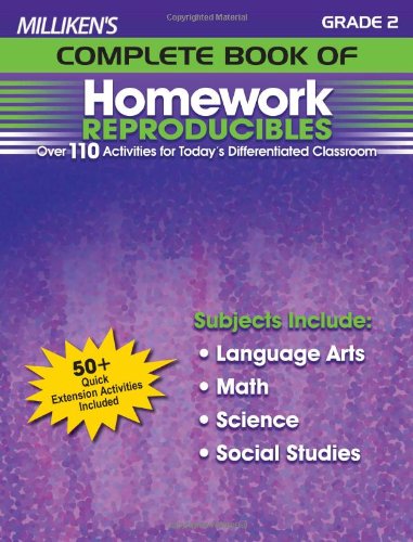 Milliken's Complete Book of Homework Reproducibles - Grade 2: Over 110 Activities for Today's Differentiated Classroom Learning & Reference