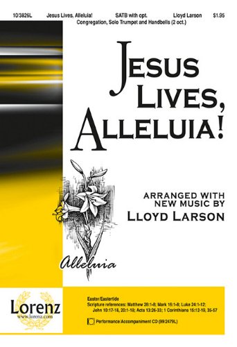 Lloyd Larson-Jesus Lives, Alleluia!-CHORAL SCORE Social Sciences