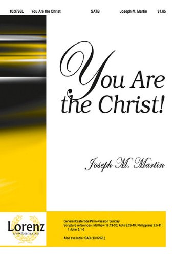 Joseph M. Martin-You Are The Christ!-CHORAL SCORE Social Sciences