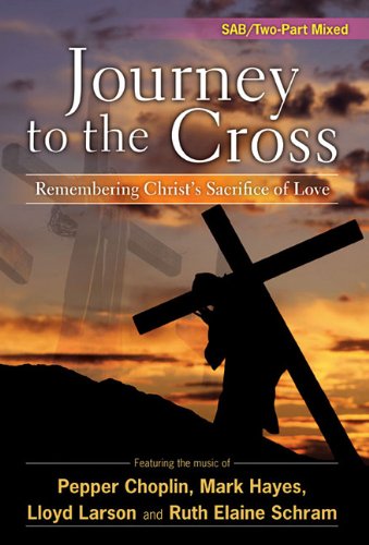 Journey to the Cross: Remembering Christ's Sacrifice of Love Social Sciences