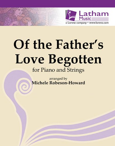 Of the Father's Love Begotten for Piano and String Orchestra Social Sciences