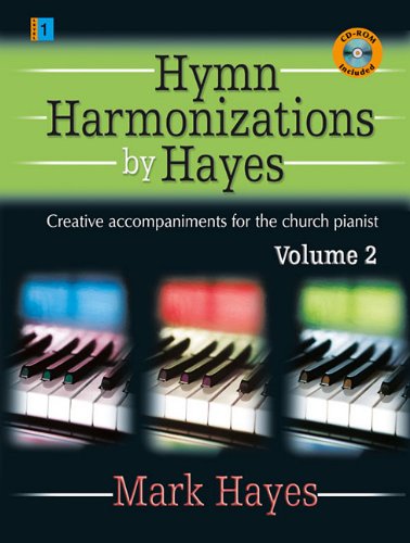 Hymn Harmonizations by Hayes, Volume 2: Creative Accompaniments for the Church Pianist Social Sciences