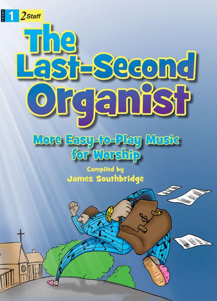 The Last-Second Organist.: More Easy-To-Play Music for Worship Social Sciences