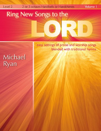 Ring New Songs to the Lord, Vol. 1: Easy Settings of Praise and Worship Songs Blended with Traditional Hymns Social Sciences