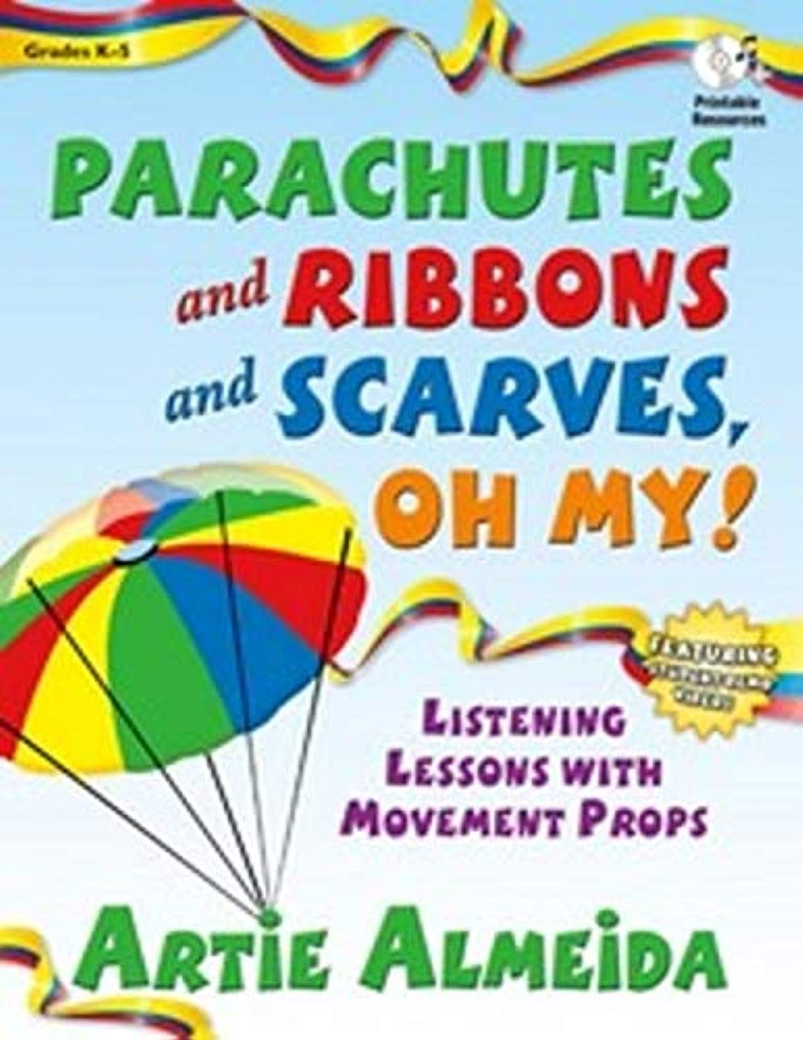 Parachutes and Ribbons and Scarves, Oh My!: Listening Lessons with Movement Props Social Sciences