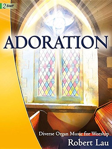 Adoration: Diverse Organ Music for Worship Media & Communication