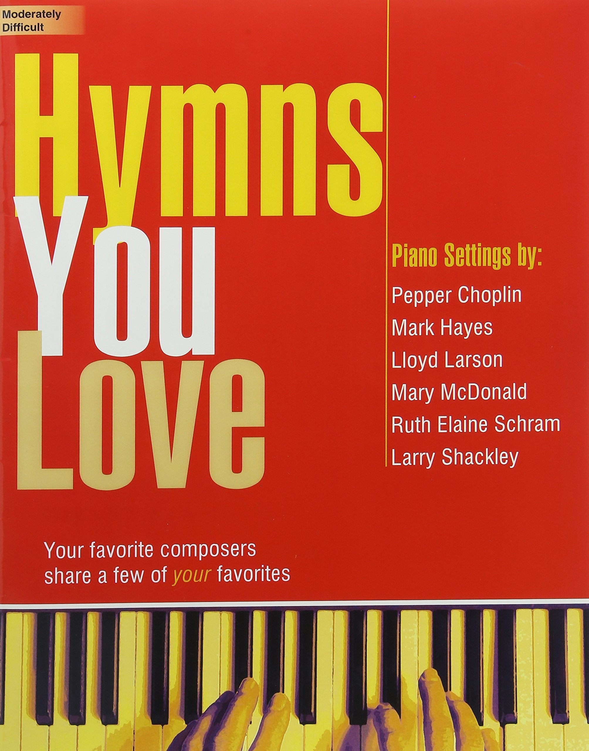Hymns You Love: Your Favorite Composers Share a Few of Your Favorites Media & Communication