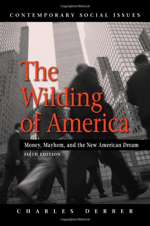 Wilding of America: Money, Mayhem, and the New American Dream (Contemporary Social Issues) Social Sciences