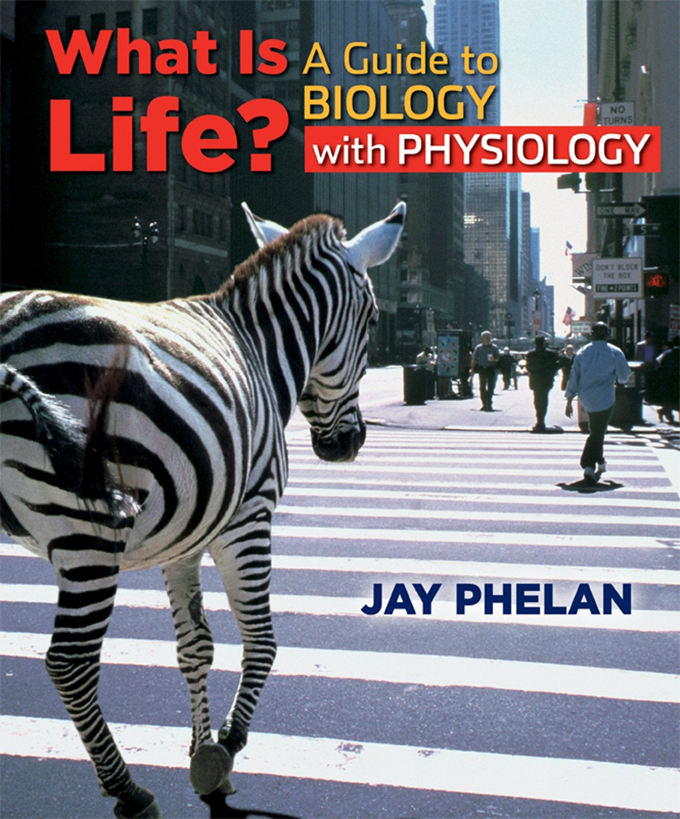 What Is Life?: A Guide to Biology With Physiology Natural Sciences