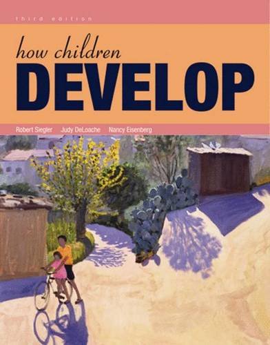 How Children Develop: International Edition Psychology Books