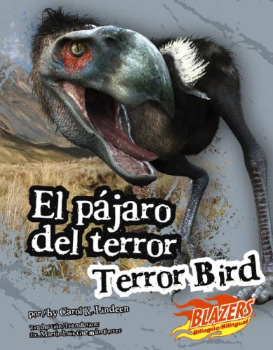 El pajaro del terror/ Terror Bird (Blazers Bilingual) Non-fiction