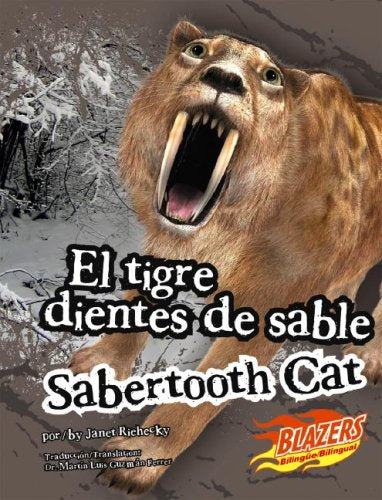 El tigre dientes de sable/ Sabertooth Cat (Blazers Bilingual) Non-fiction