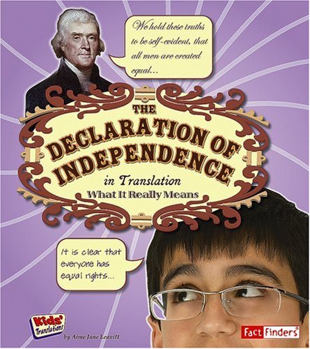 The Declaration of Independence in Translation: What It Really Means (Fact Finders, Kids' Translations) Non-fiction
