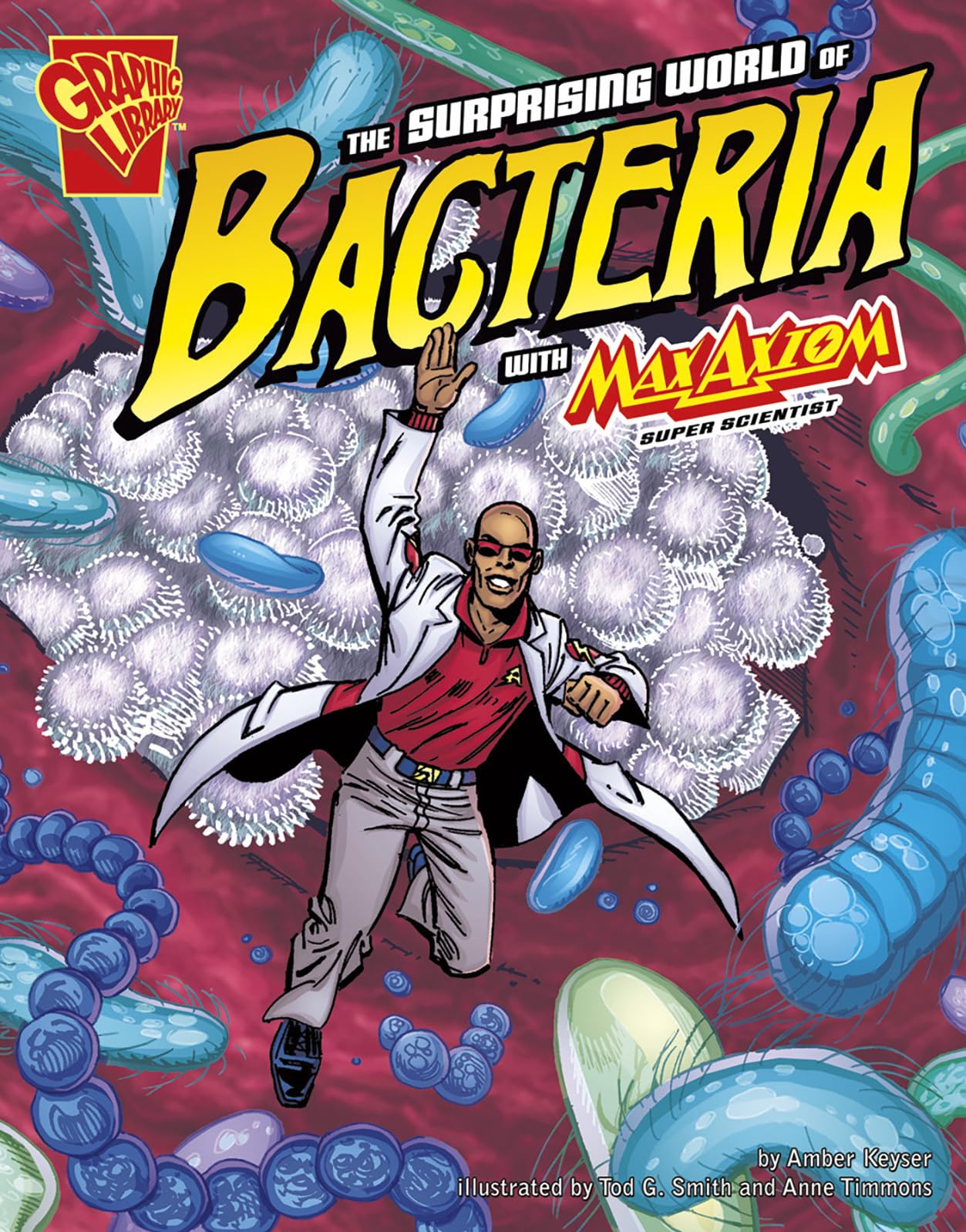 The Surprising World of Bacteria with Max Axiom, Super Scientist book