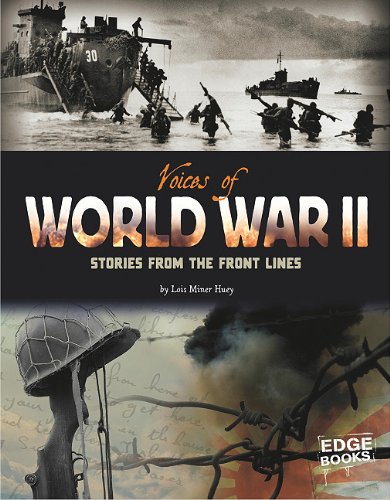 Voices of World War II: Stories from the Front Lines (Voices of War) Non-fiction