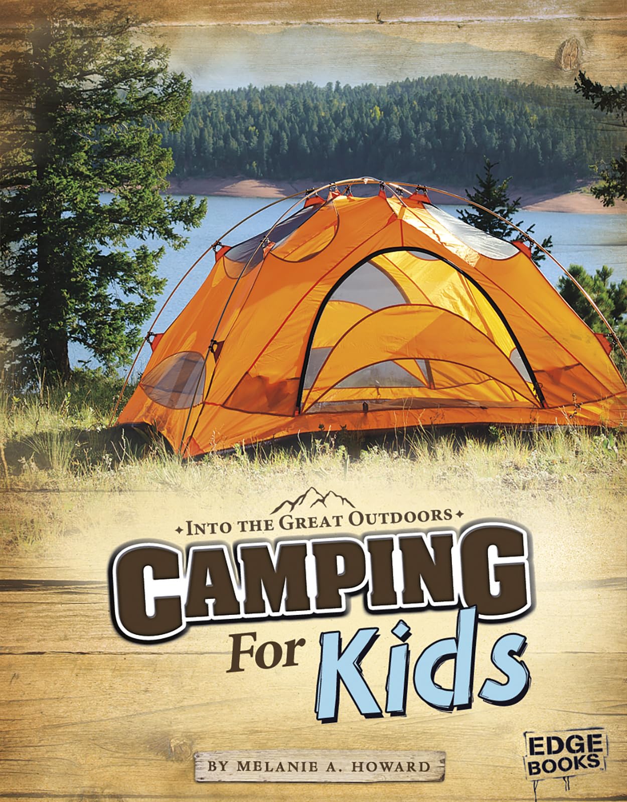 Camping for Kids (Edge Books: Into the Great Outdoors) Leisure & Fun