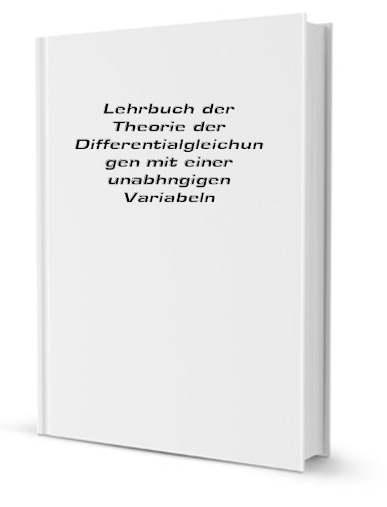 Lehrbuch der Theorie der Differentialgleichungen mit einer unabhängigen Variabeln Books