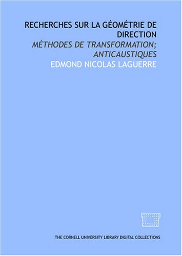 Recherches sur la géométrie de direction: méthodes de transformation; anticaustiques Books