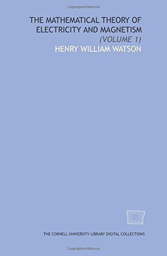 The mathematical theory of electricity and magnetism: (Volume 1) Books