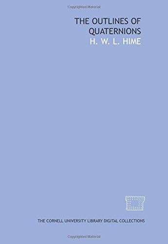 The outlines of quaternions Books