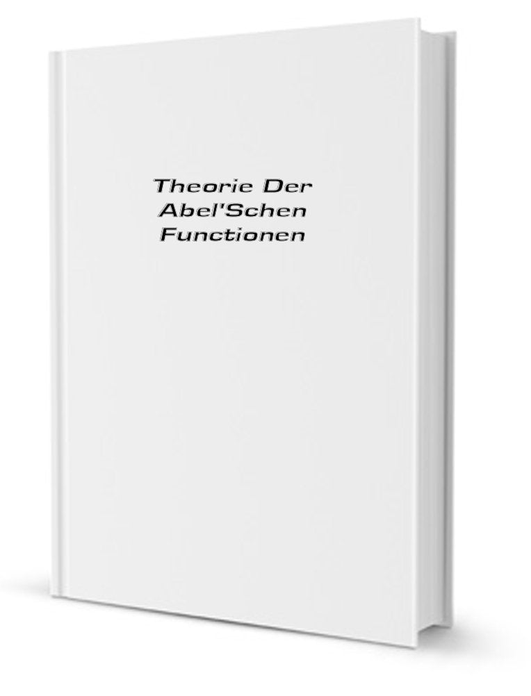 Theorie der Abel'schen functionen Books