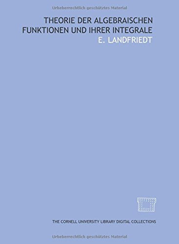 Theorie der algebraischen funktionen und ihrer integrale Books