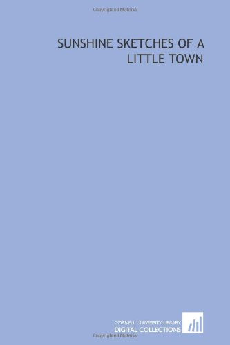 Sunshine sketches of a little town Books