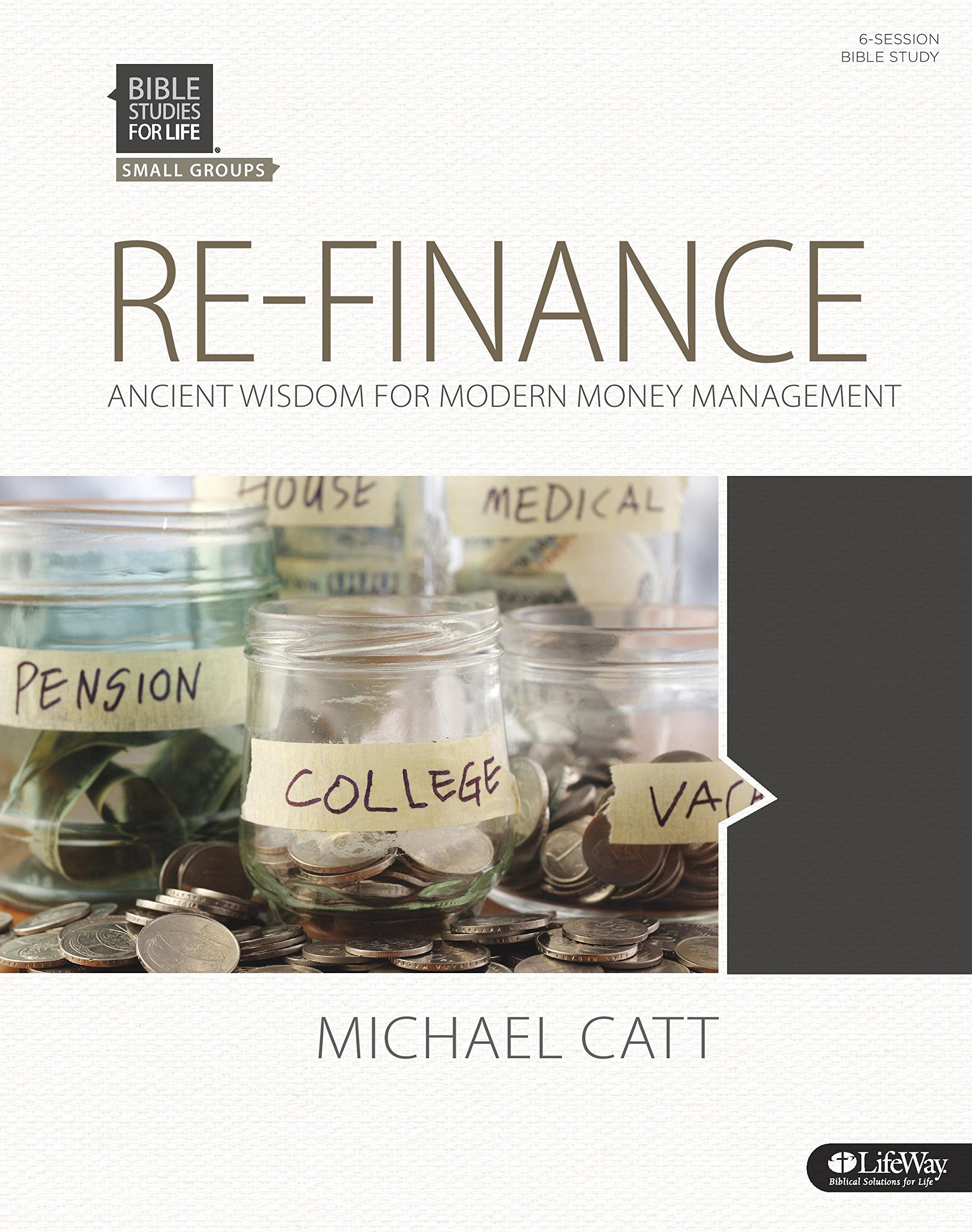Refinance: Ancient Wisdom for Modern Day Money Management, 6 -Sessions Bible Study (Bible Studies for Life (Small Groups)) Religion & Esotericism