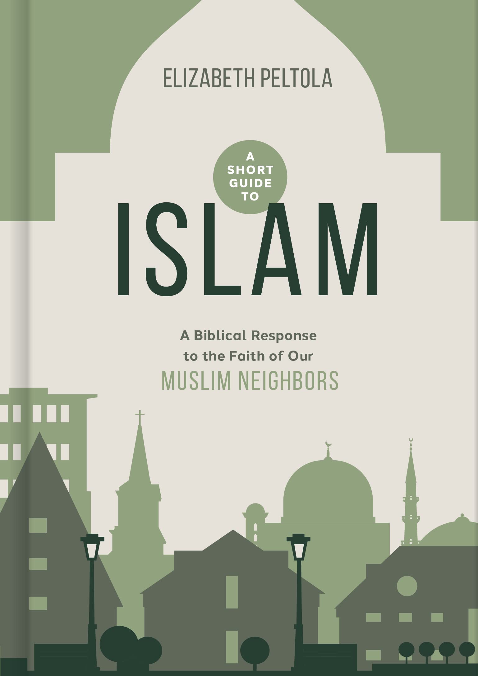 A Short Guide to Islam: A Biblical Response to the Faith of Our Muslim Neighbors Religion & Esotericism