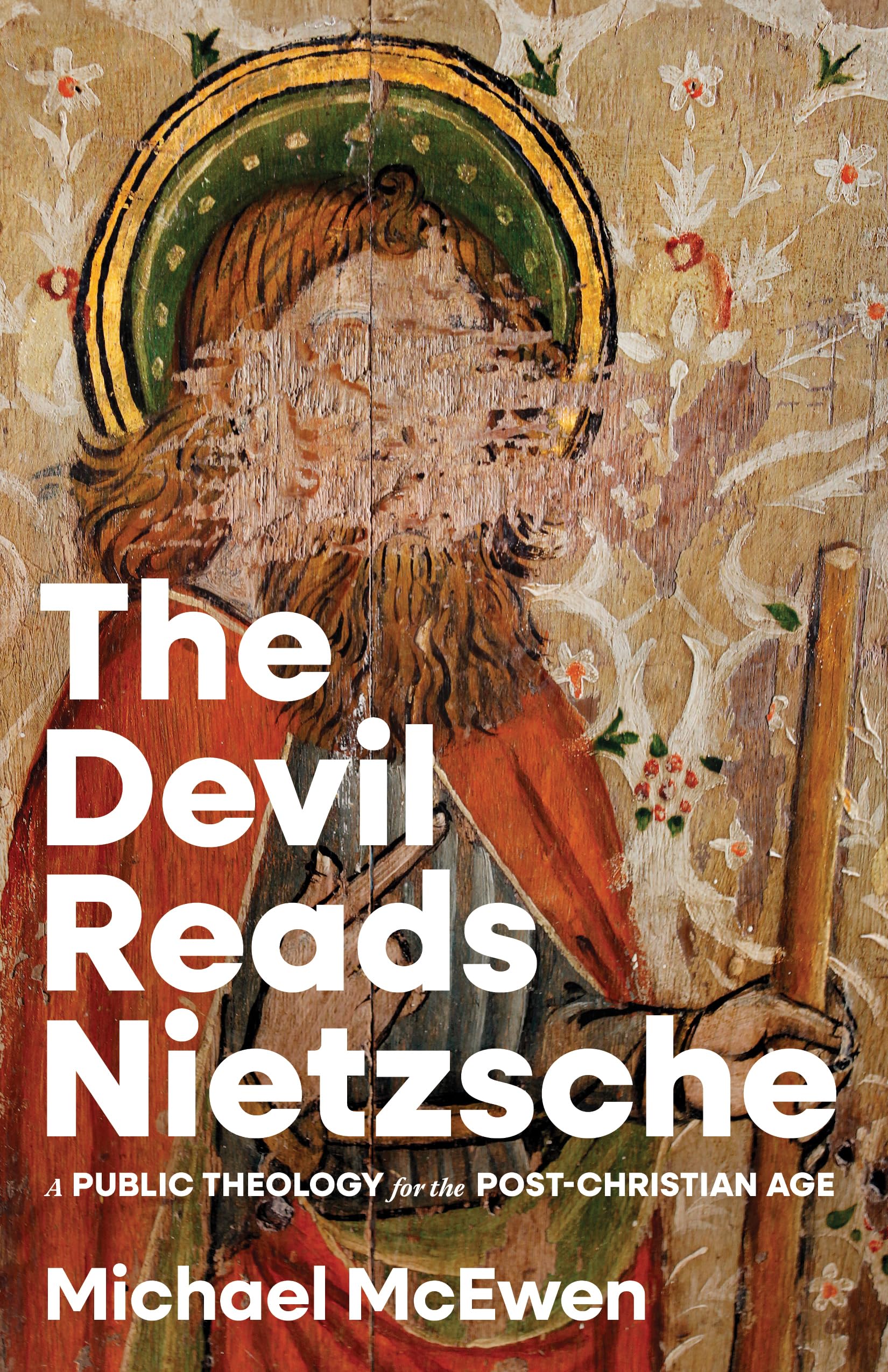 The Devil Reads Nietzsche: A Public Theology for the Post-christian Age Religion & Esotericism