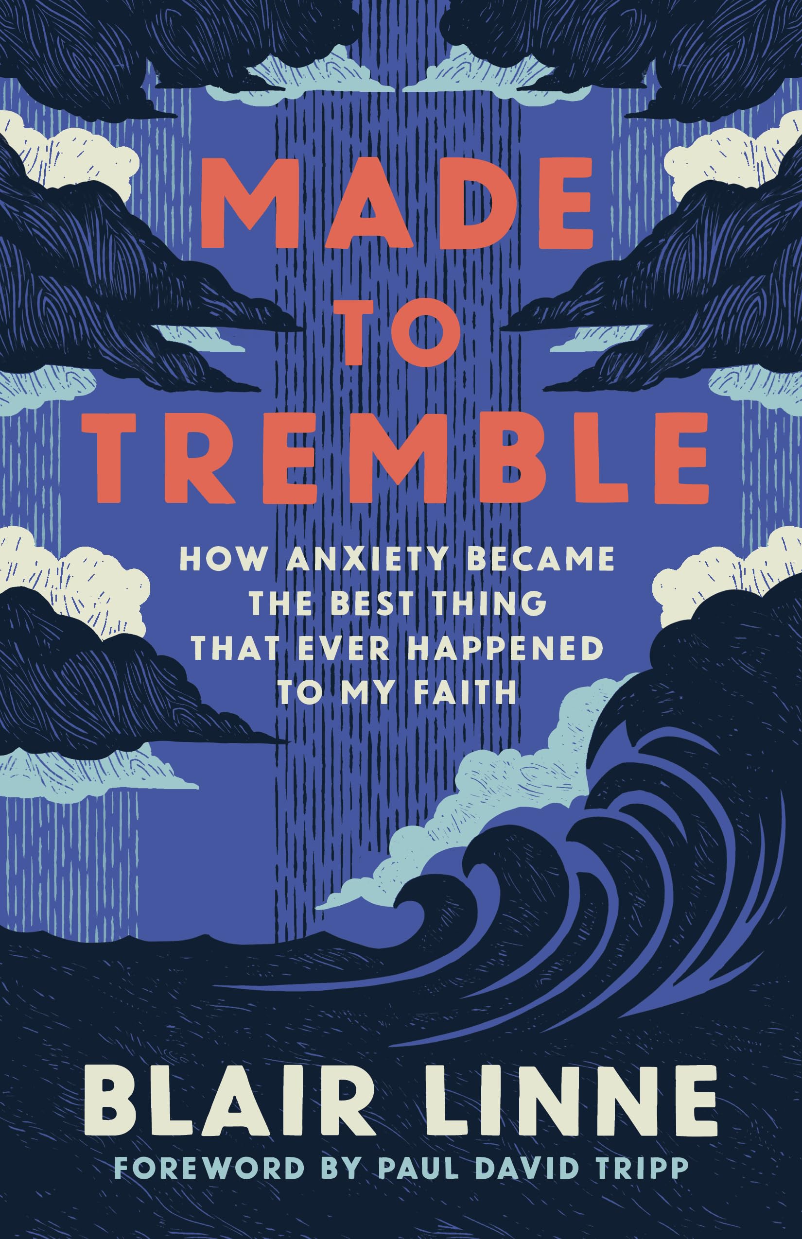 Made to Tremble: How Anxiety Became the Best Thing That Ever Happened to My Faith Books