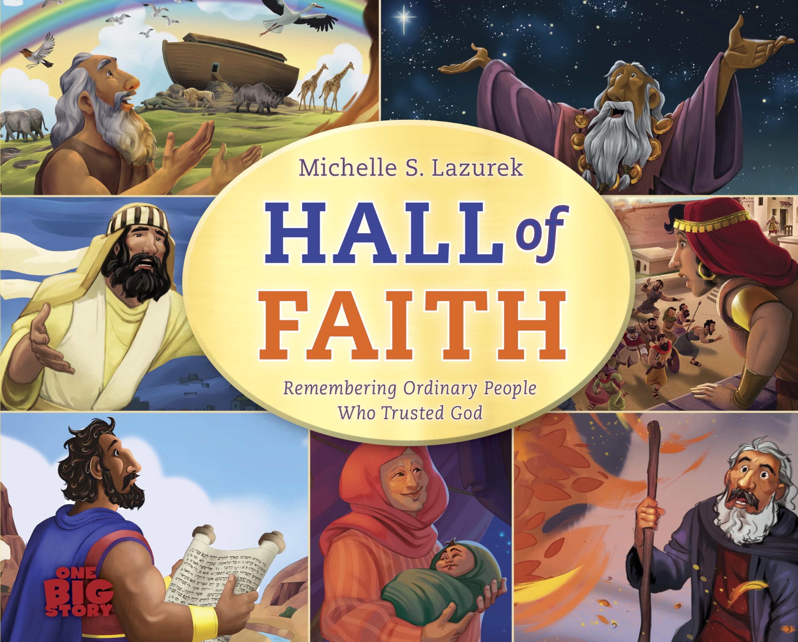 Hall of Faith: Remembering Ordinary People Who Trusted God (One Big Story) Non-fiction