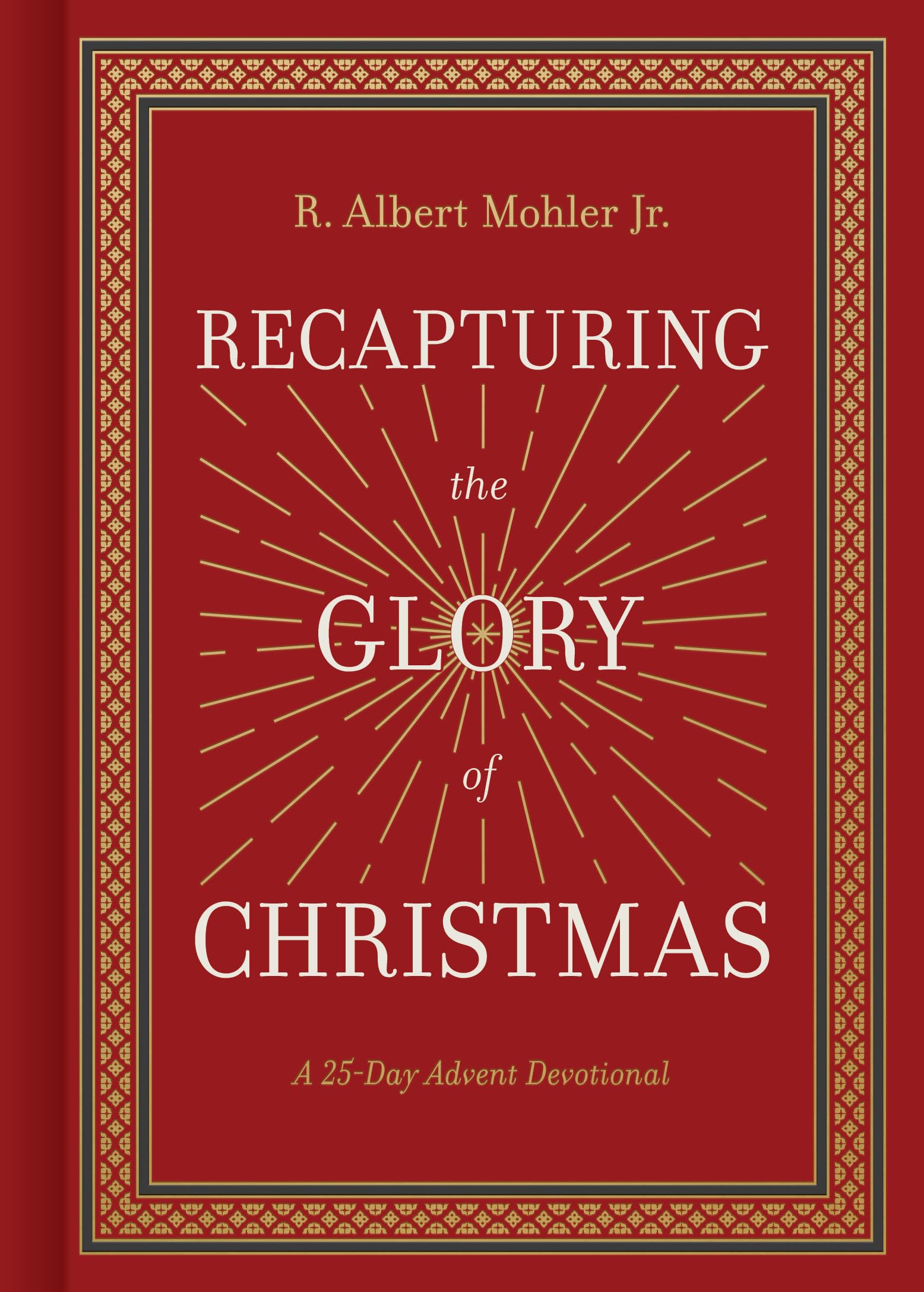 Recapturing the Glory of Christmas: A 25 Day Advent Devotional Religion & Esotericism