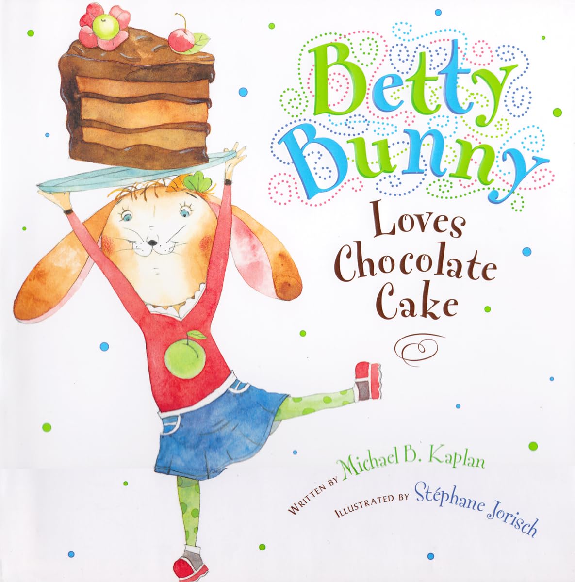 Betty Bunny Loves Chocolate Cake (1 Hardcover/1 CD) Non-fiction