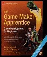 The Game Maker's Apprentice: Game Development for Beginners Computer Science